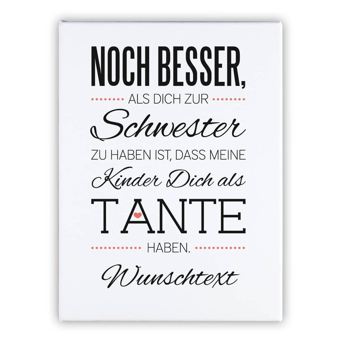 Ihr Wunschtext findet unter dem Spruch seinen Platz