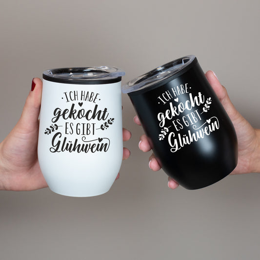 Thermobecher Weihnachten 'Ich habe gekocht - es gibt Glühwein' in 2 Farben | Weihnachtsgeschenk